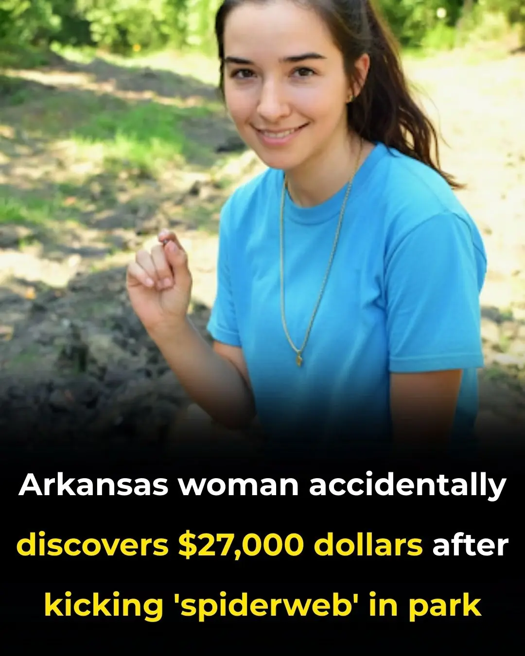 Arkansas woman accidentally discovers $27,000 dollars after kicking 'spiderweb' in park