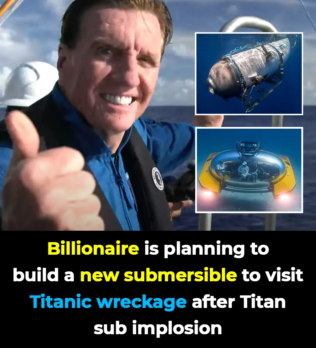 Billionaire shares plan for $20 million sub voyage to Titanic site to prove industry is safer after OceanGate disaster