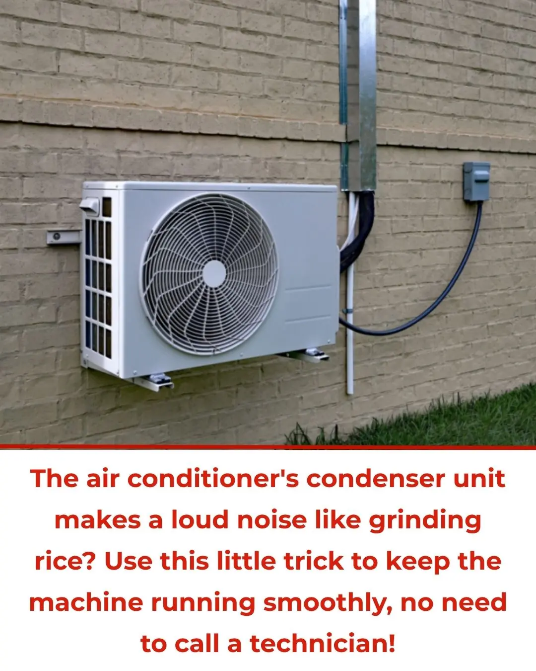 Is Your Air Conditioner Outdoor Unit Making Loud Grinding Noises? Use This Simple Trick to Make It Run Quietly Without Calling a Technician!