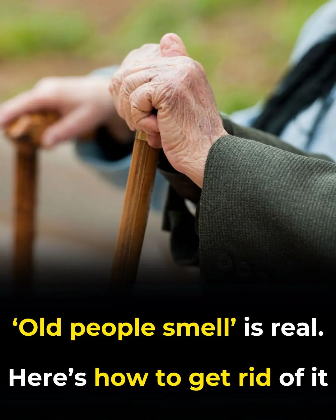 The Truth About “Old Person Smell”: What Causes It And How To Get Rid Of It