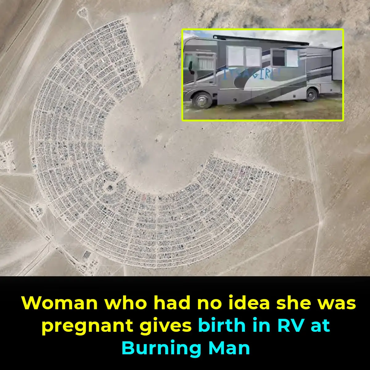 Woman who had no idea she was pregnant gives birth in RV at Burning Man