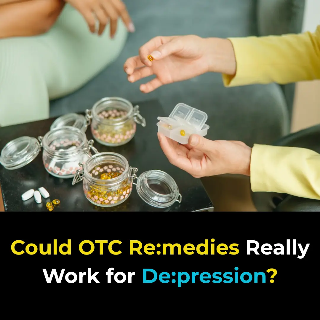 Could OTC Remedies Really Work for Depression?