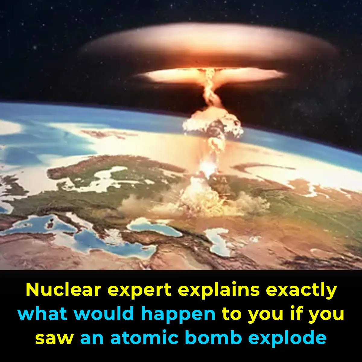 Nuclear expert explains exactly what would happen to you if you saw an atomic bomb explode