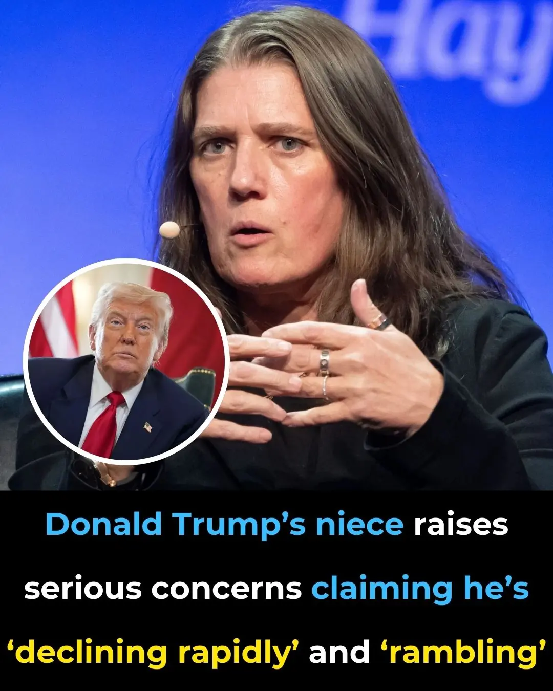 Donald Trump’s Niece Raises Serious Concerns Claiming He’s ‘Declining Rapidly’ and ‘Rambling’