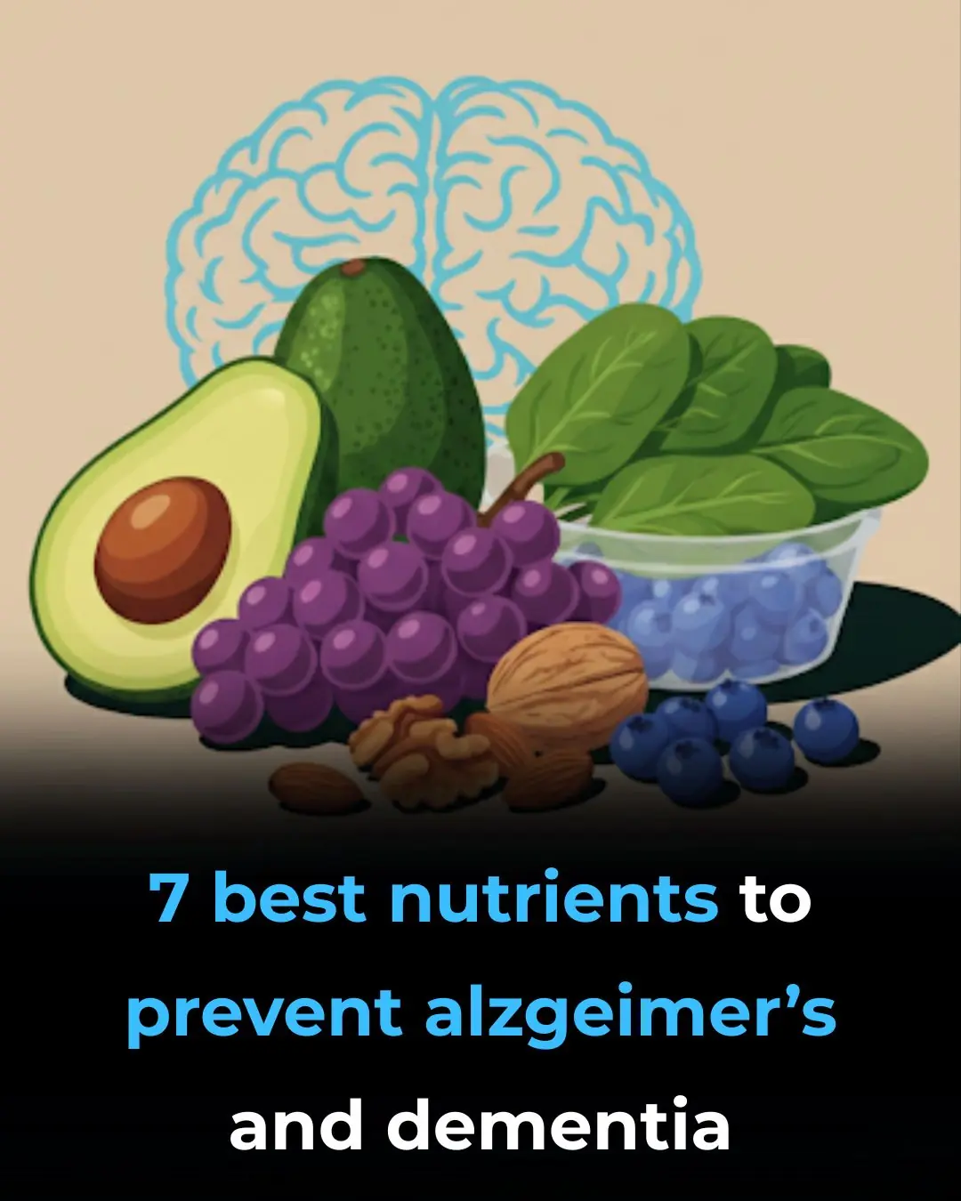 7 Best Nutrients to Prevent Alzheimer’s and Dementia