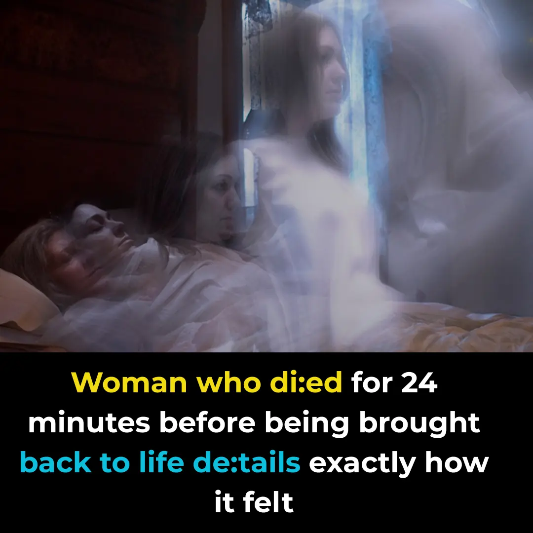 Woman who d::ied for 24 minutes before being brought back to life details exactly how it felt