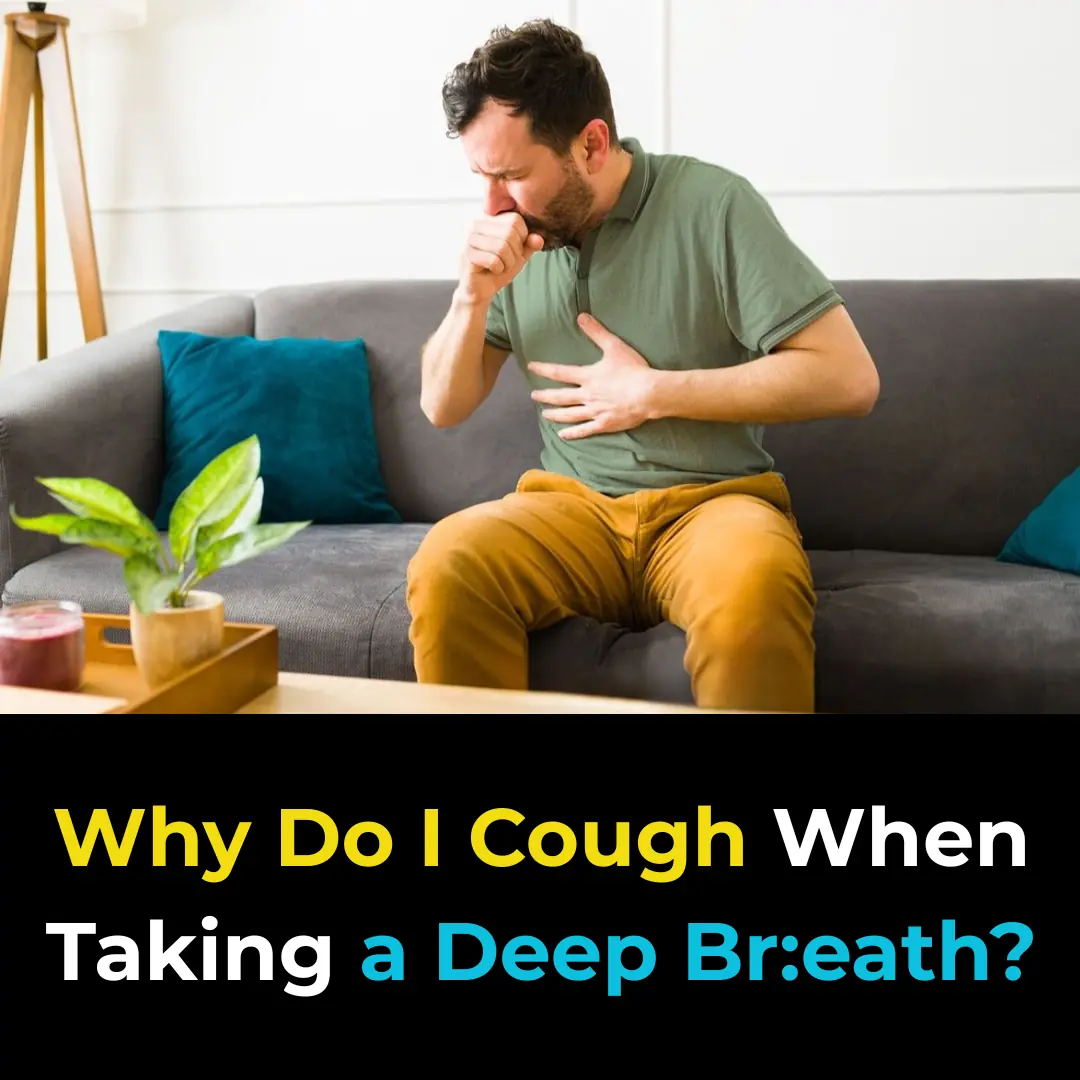 Why Do I Cough When Taking a Deep Breath?