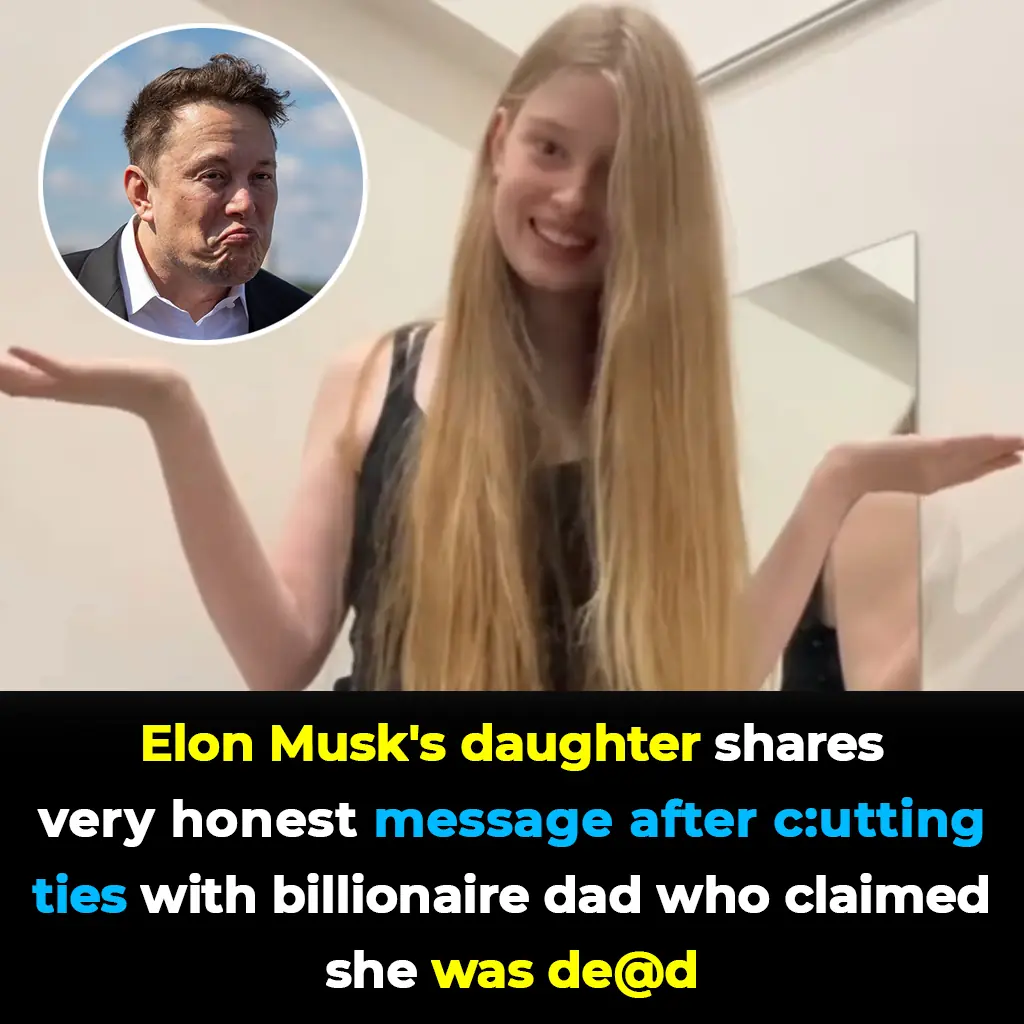 Elon Musk's daughter shares very honest message after cutting ties with billionaire dad who claimed she was dead