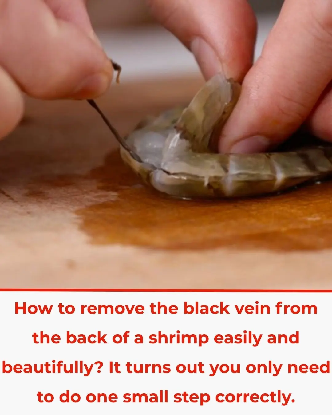 How to Easily and Neatly Devein Shrimp? Turns Out It Only Takes One Simple Step