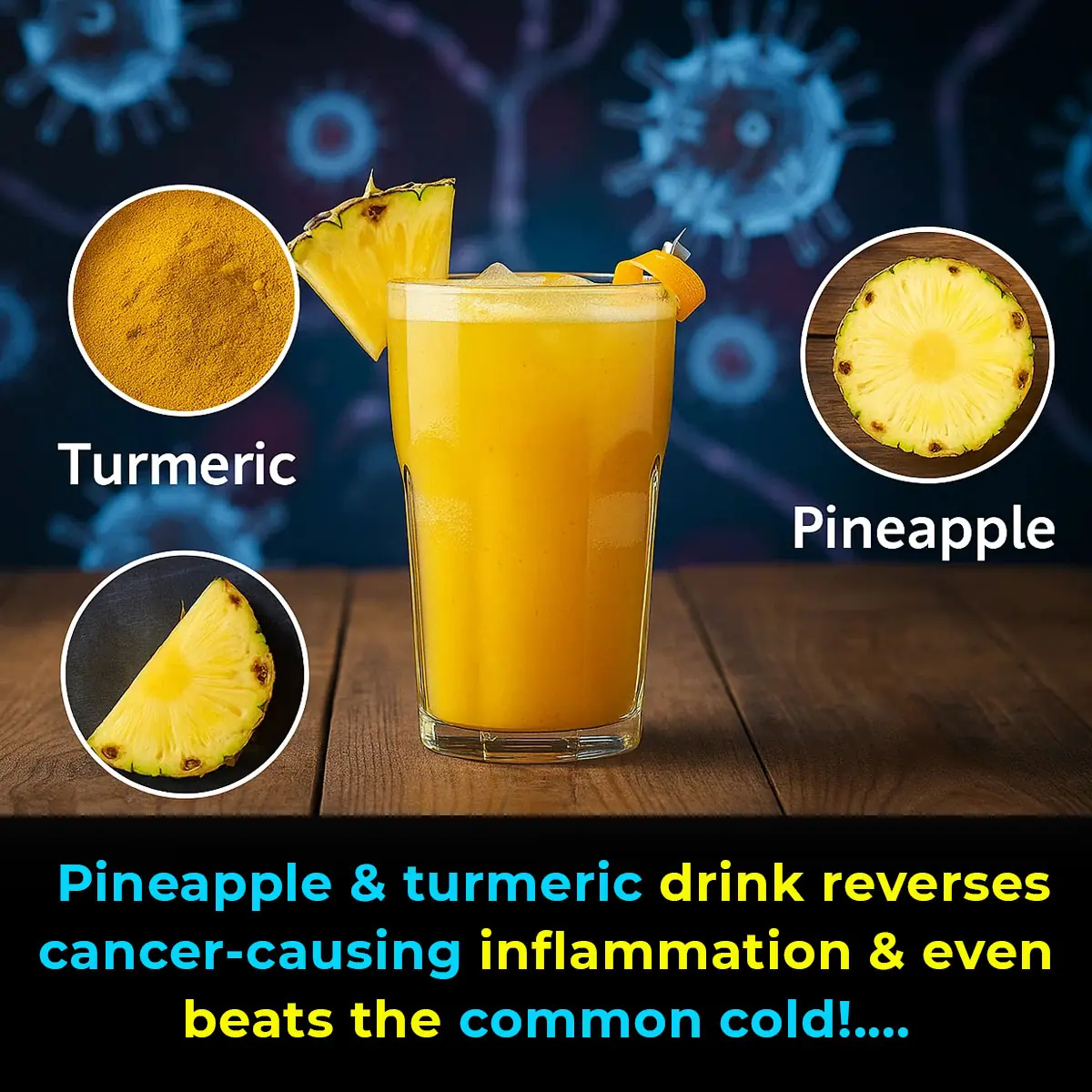 Pineapple And Turmeric Drink Reverses Cancer-Causing Inflammation And Even Beats The Common Cold!