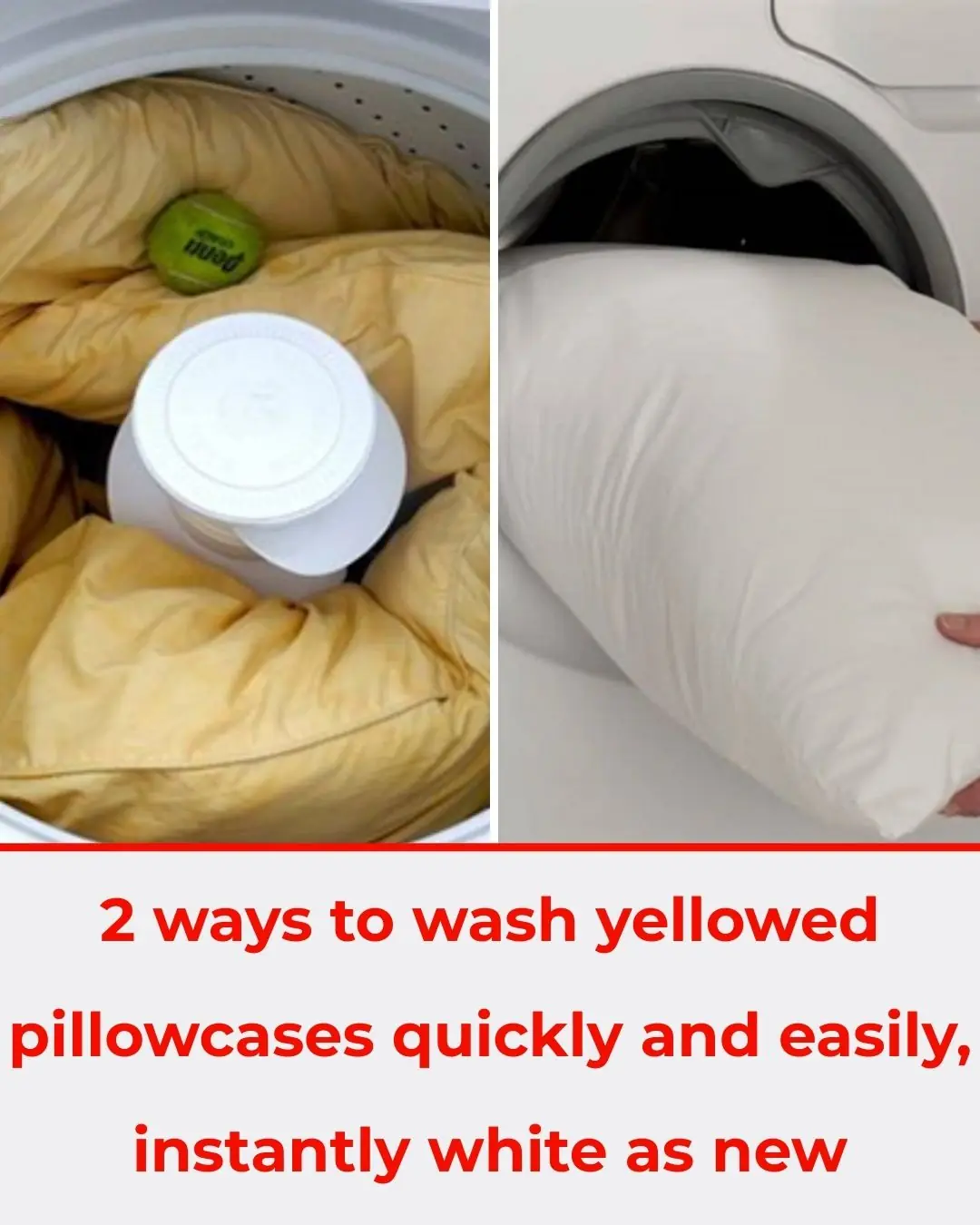 Two quick and easy ways to wash yellowed pillow fillings, instantly turning them bright white like new.