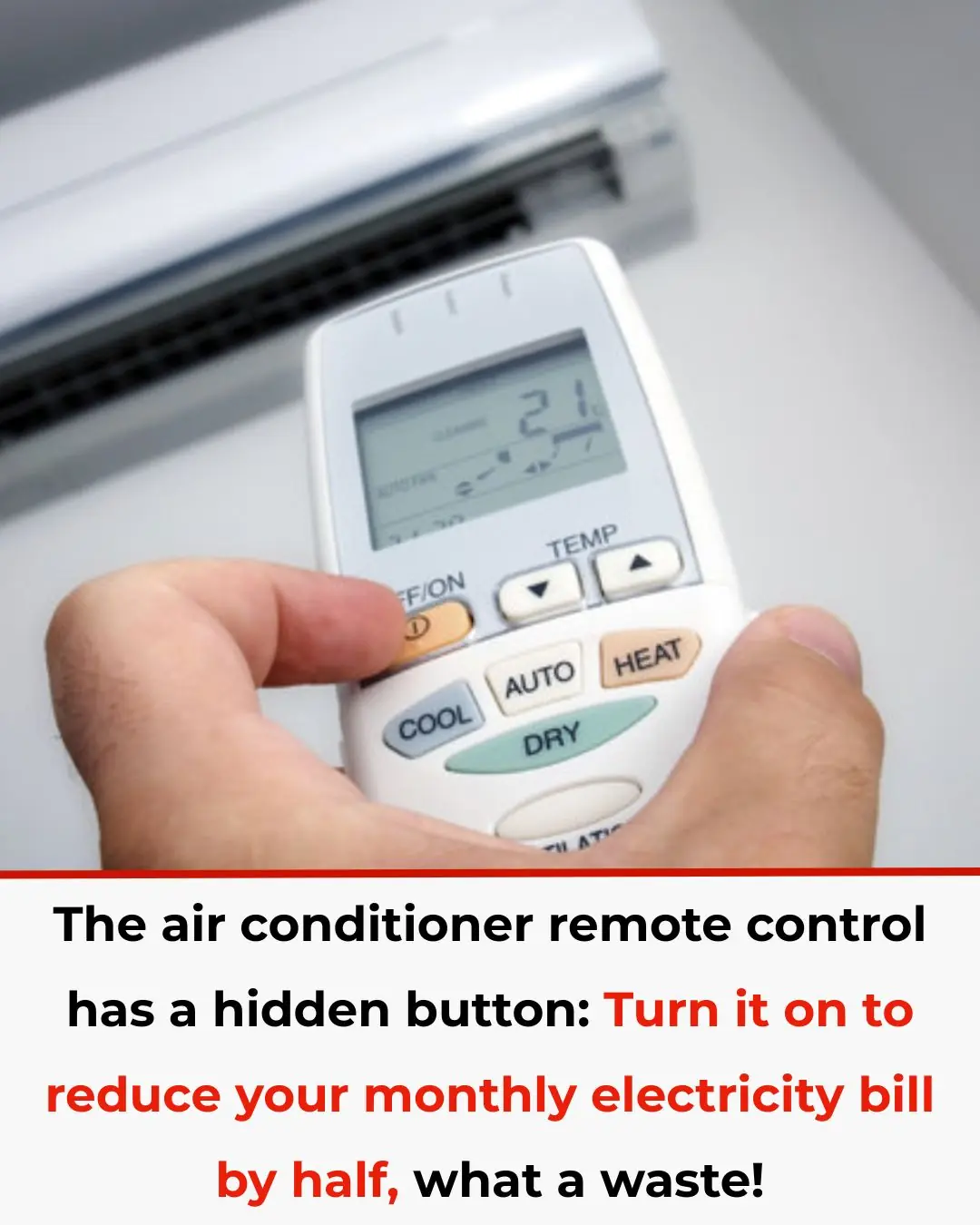There’s a Hidden Button on Your Air Conditioner Remote: Turning It On Can Cut Your Monthly Electricity Bill in Half — Don’t Miss Out If You Don’t Know!
