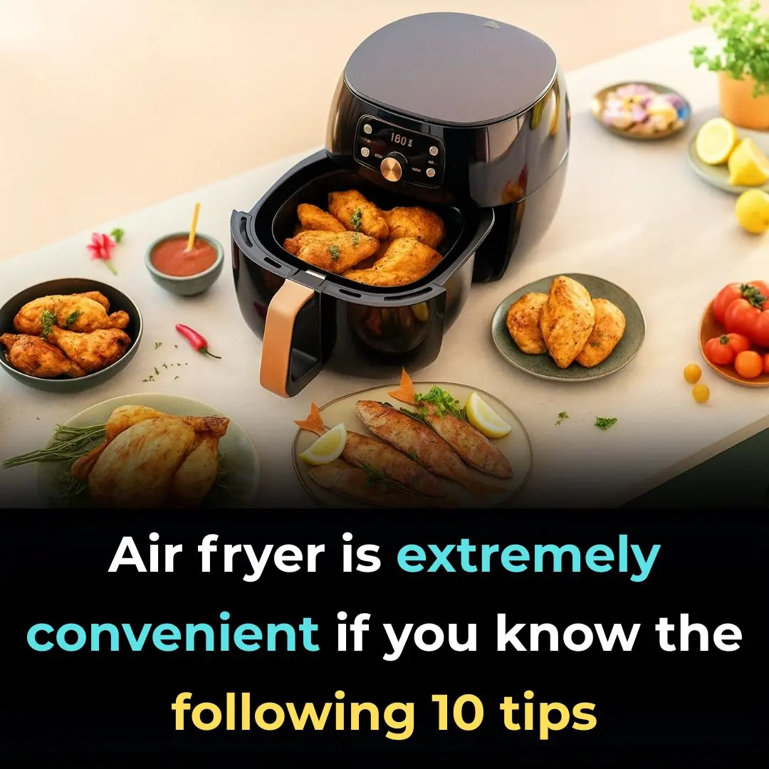 Air fryer is extremely convenient if you know the following 10 tips