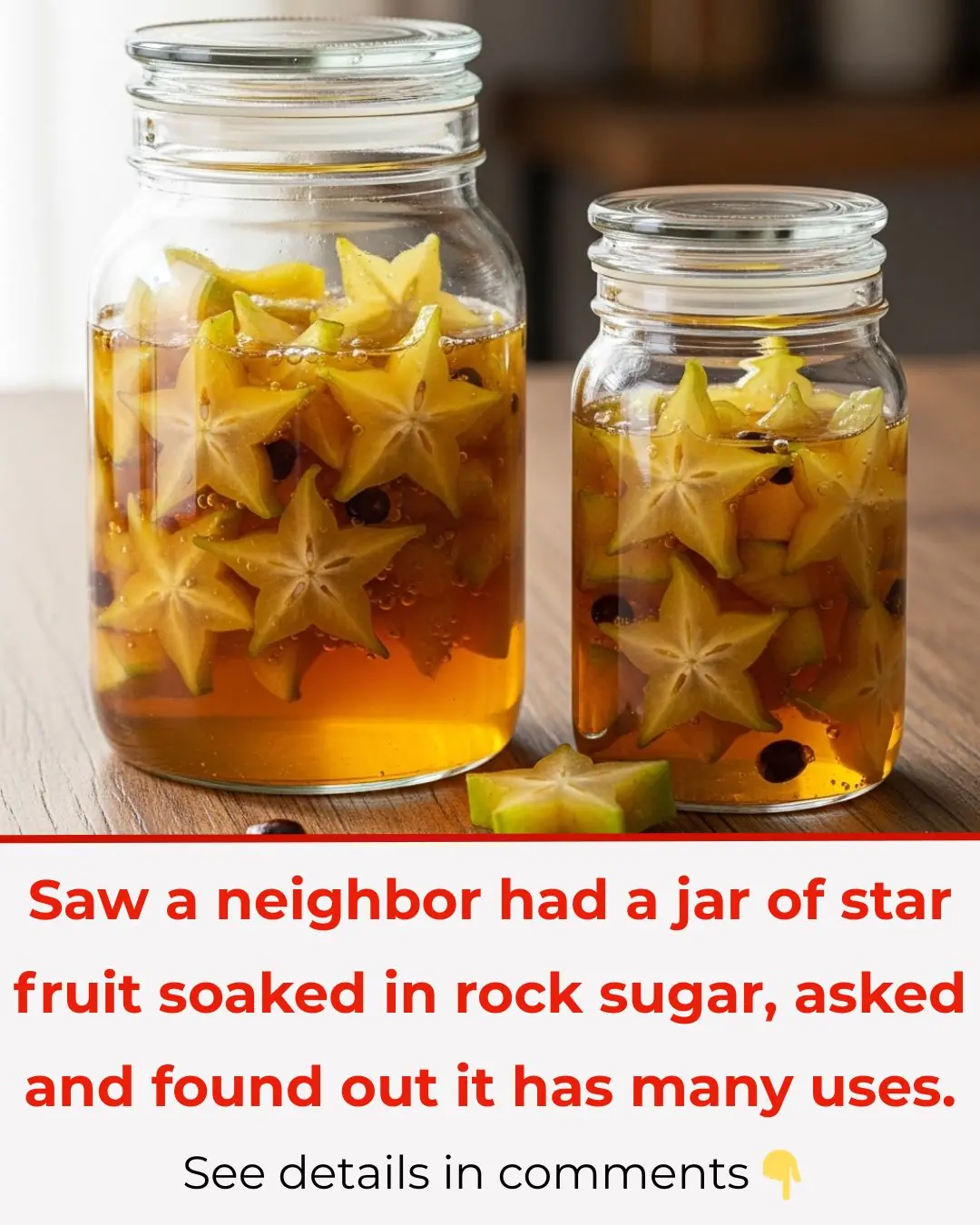 Saw a neighbor had a jar of star fruit soaked in rock sugar, asked and found out it has many uses.