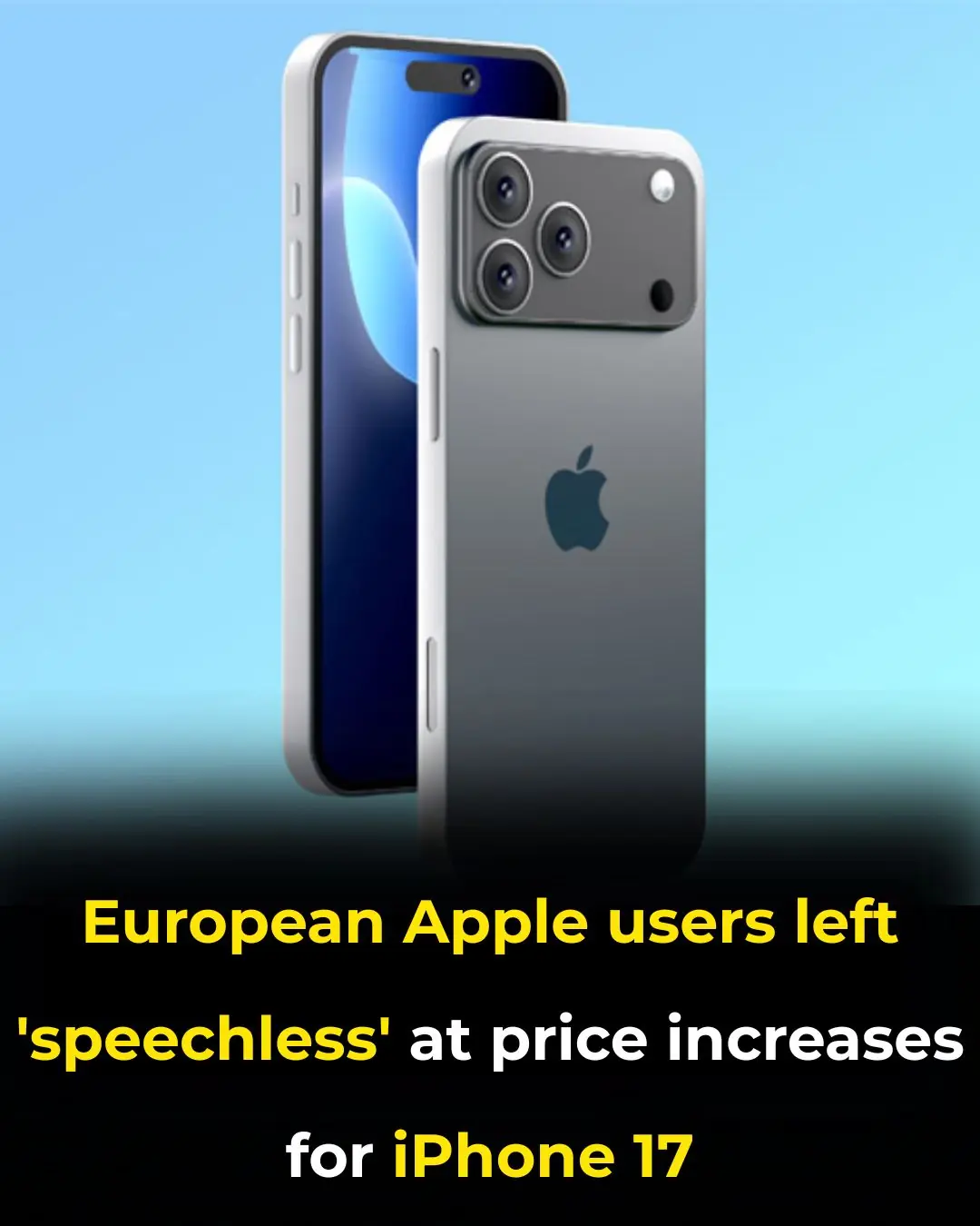 European Apple users left 'speechless' at price increases for iPhone 17