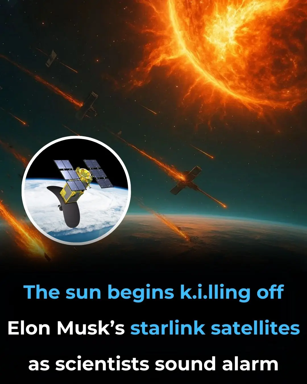 The Sun Begins Killing off Elon Musk’s Starlink Satellites as Scientists Sound Alarm