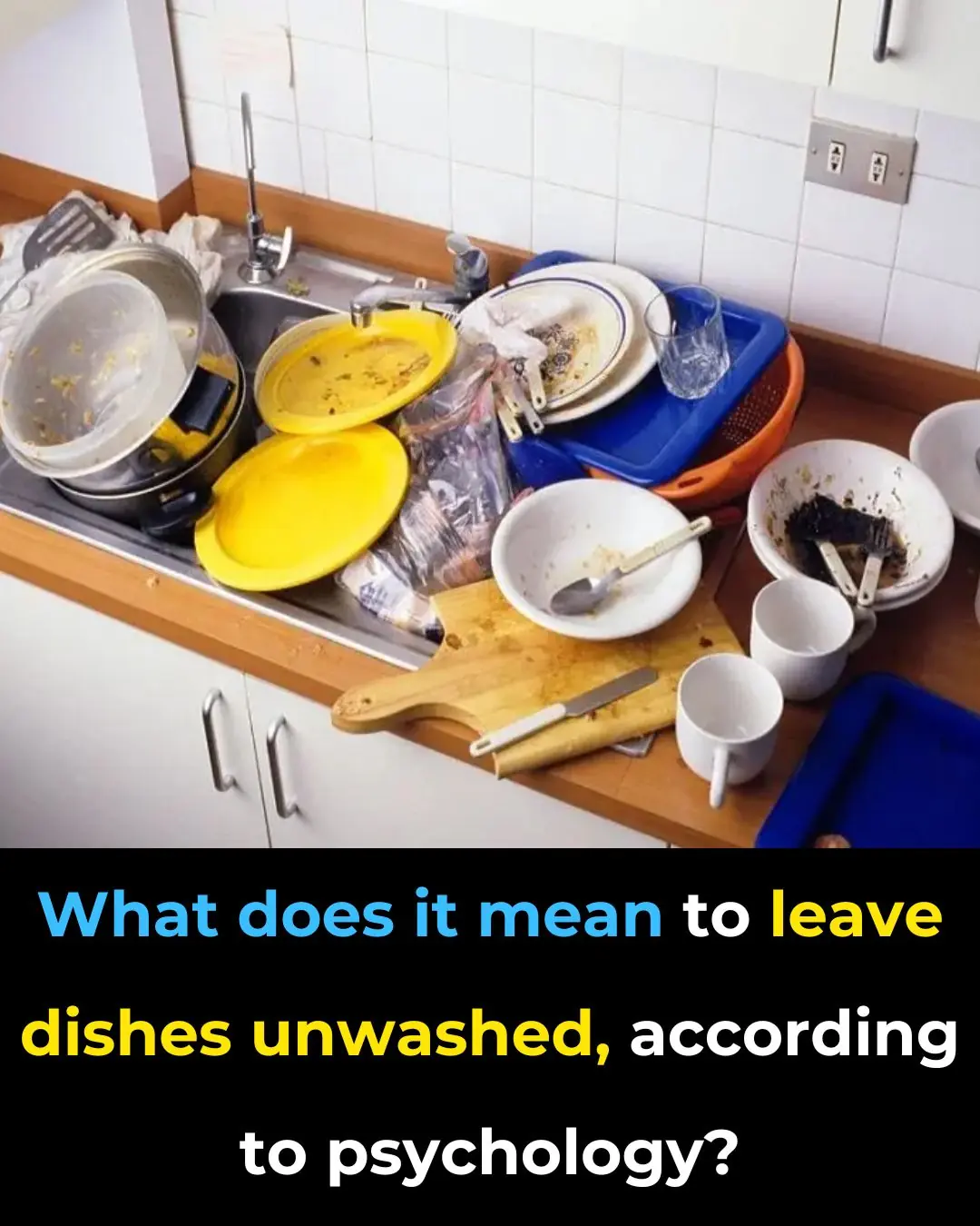 The Psychological Meaning of Leaving Dirty Dishes