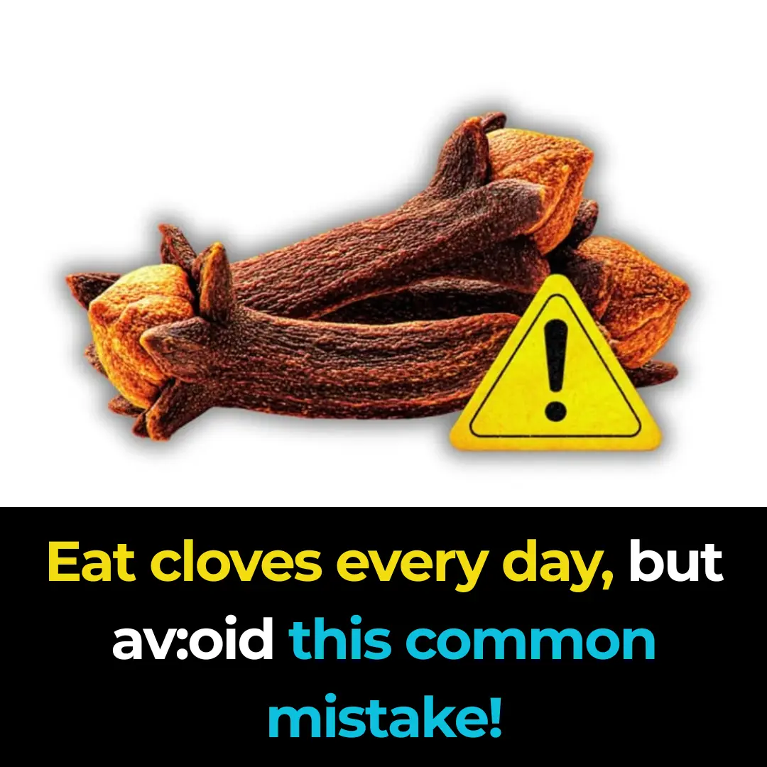 Eat cloves every day, but avoid this common mistake!