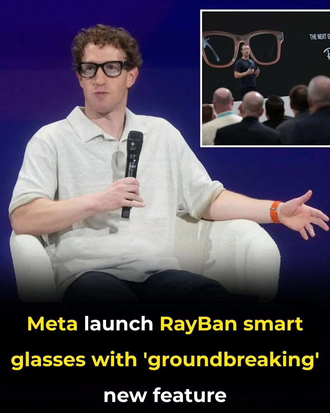 Meta launch RayBan smart glasses with 'groundbreaking' new feature