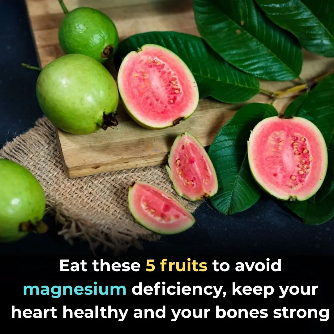 Eat these 5 fruits to avoid magnesium deficiency, keep your heart healthy and your bones strong