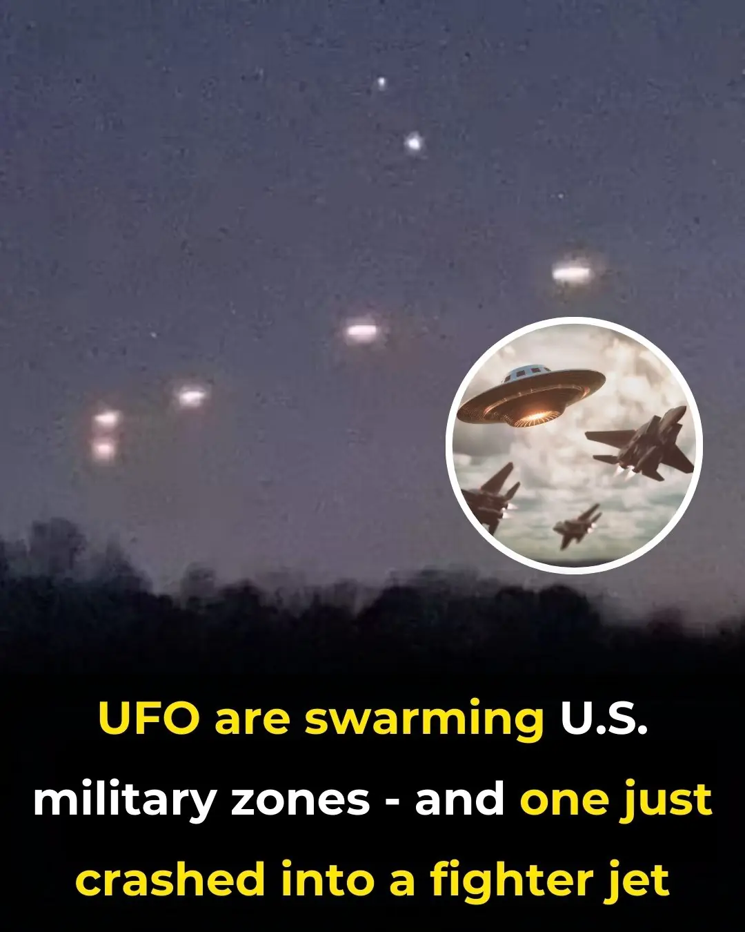 UFOs Are Swarming U.S. Military Zones—And One Just Crashed Into a Fighter Jet