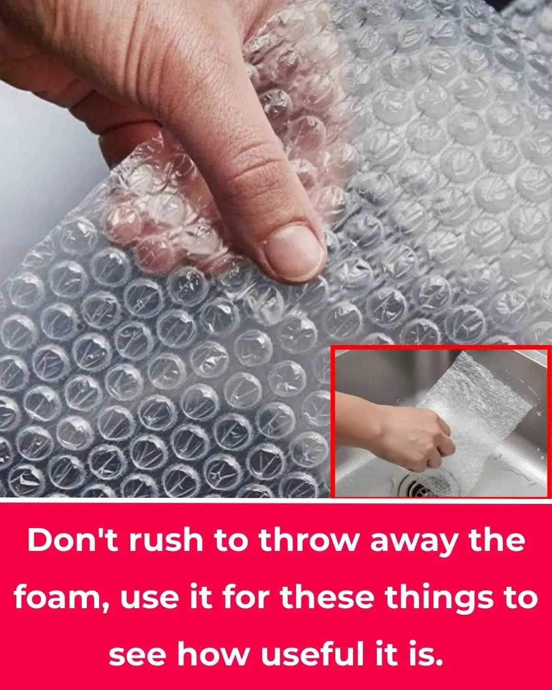 Don't rush to throw away the foam, use it for these things to see how useful it is.