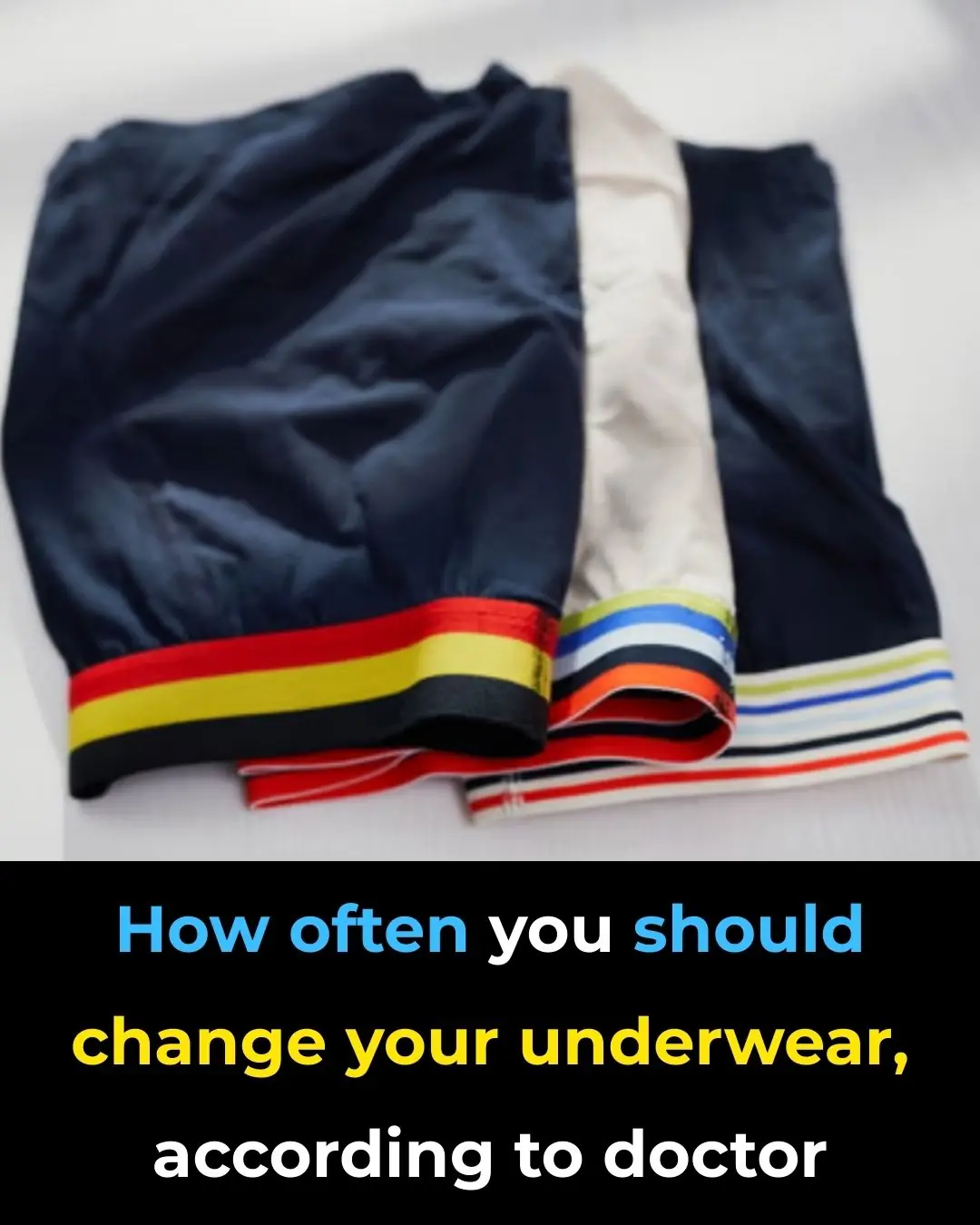 How Often Should You Change Your Underwear?