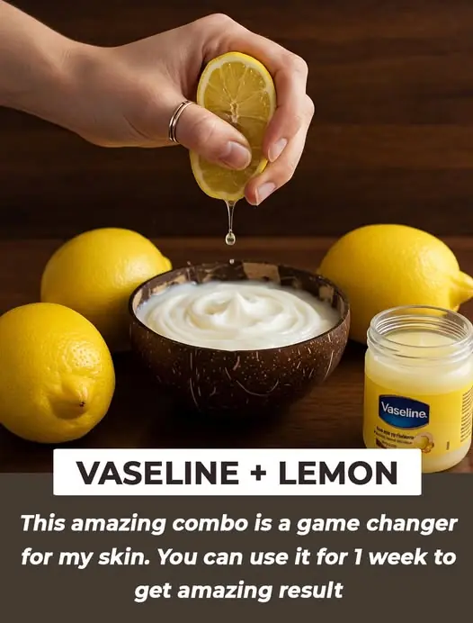3 ultimate recipes using Vaseline & lemon to erase dark spots, clear acne and glow skin