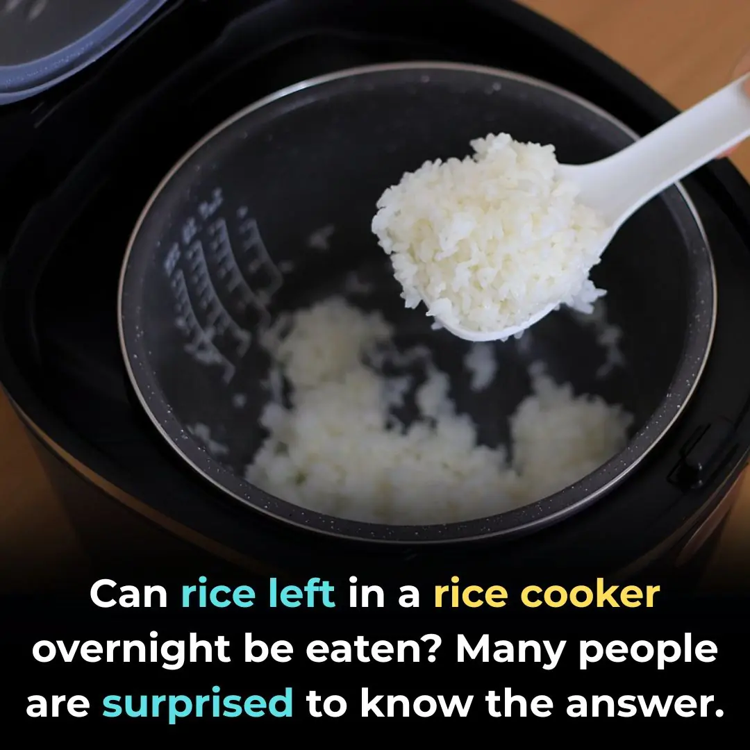 Can rice left in a rice cooker overnight be eaten? Many people are surprised to know the answer.