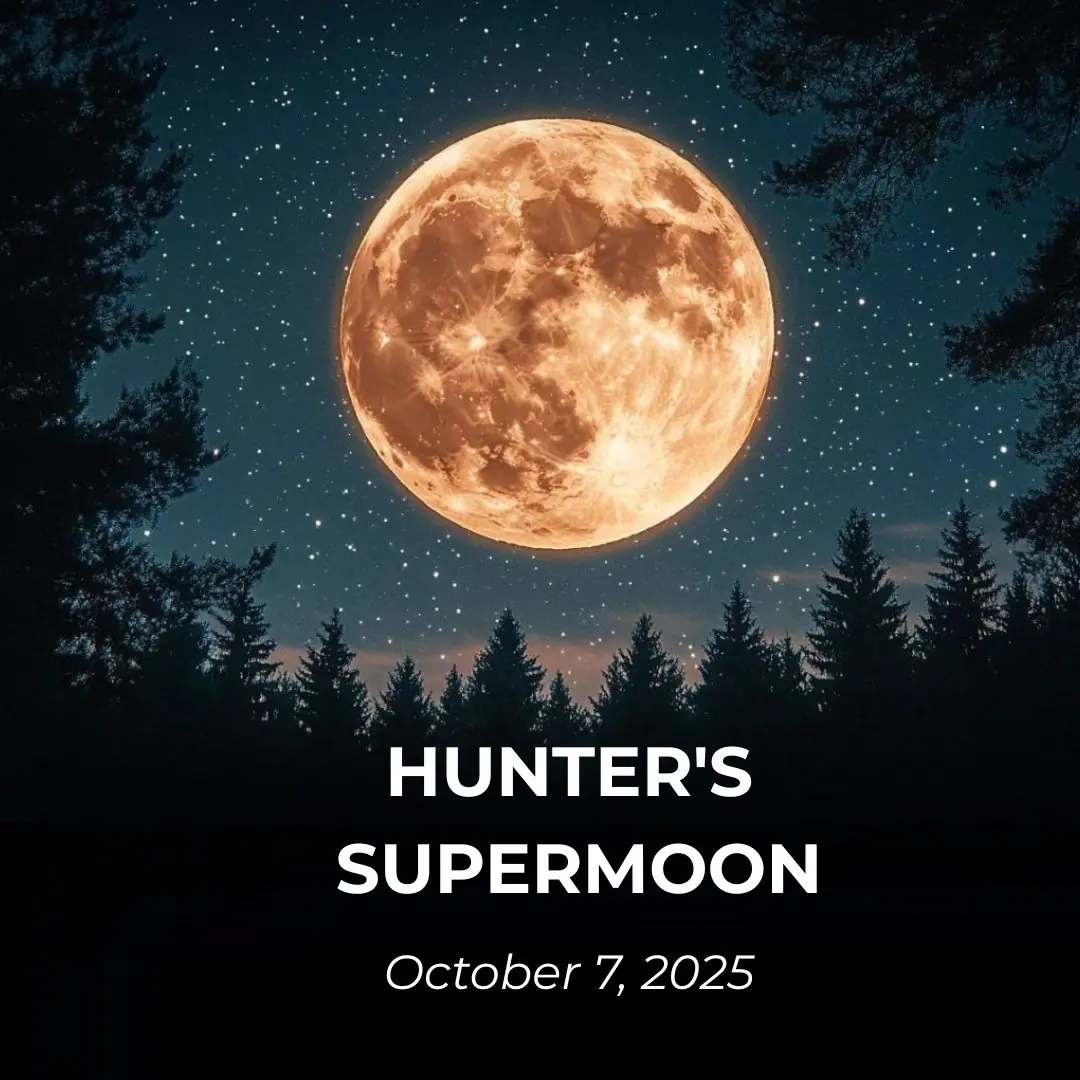 October 7, 2025 – Super Hunter’s Moon to Light Up the Night Sky