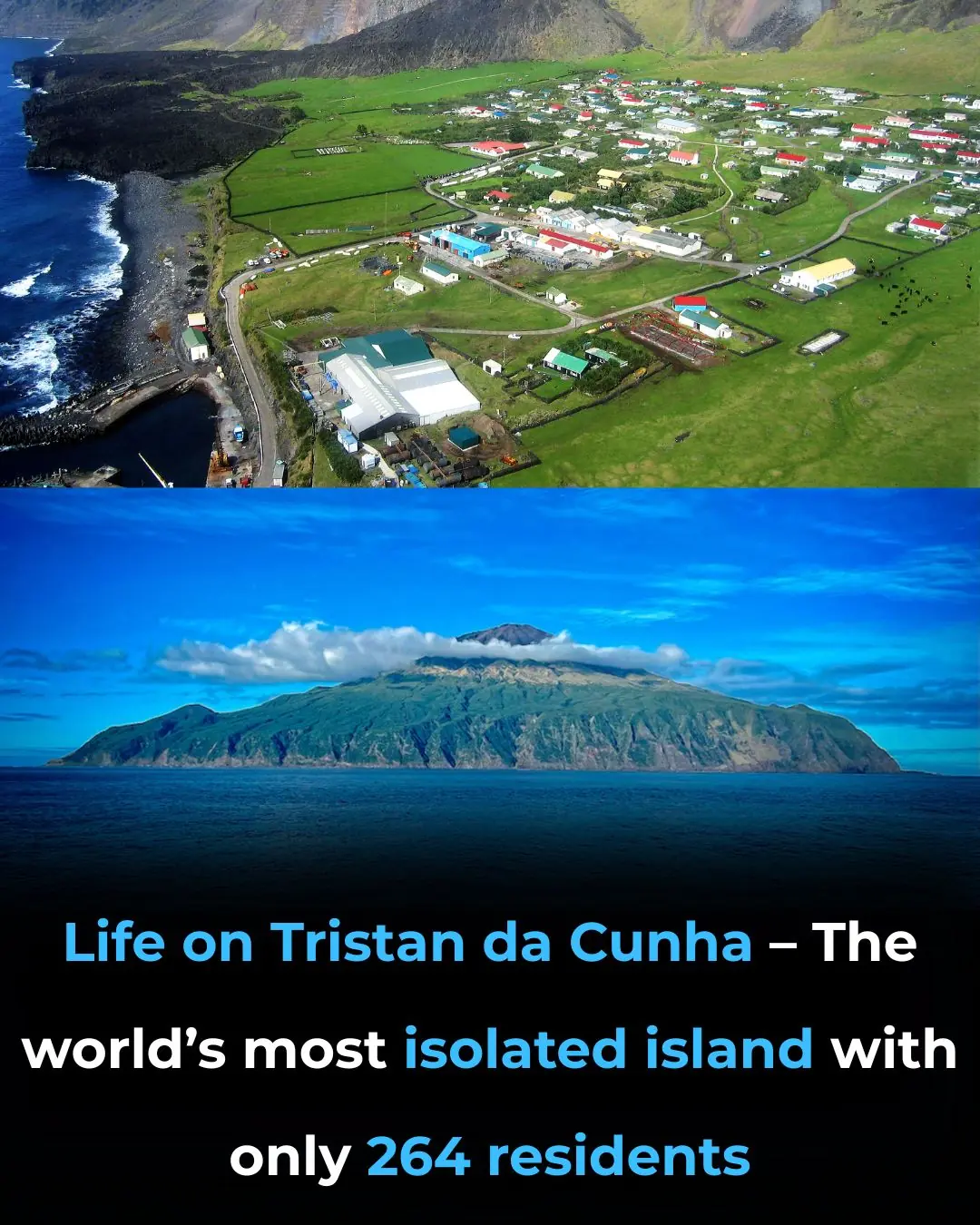 Life on Tristan da Cunha – The World’s Most Isolated Island with Only 264 Residents