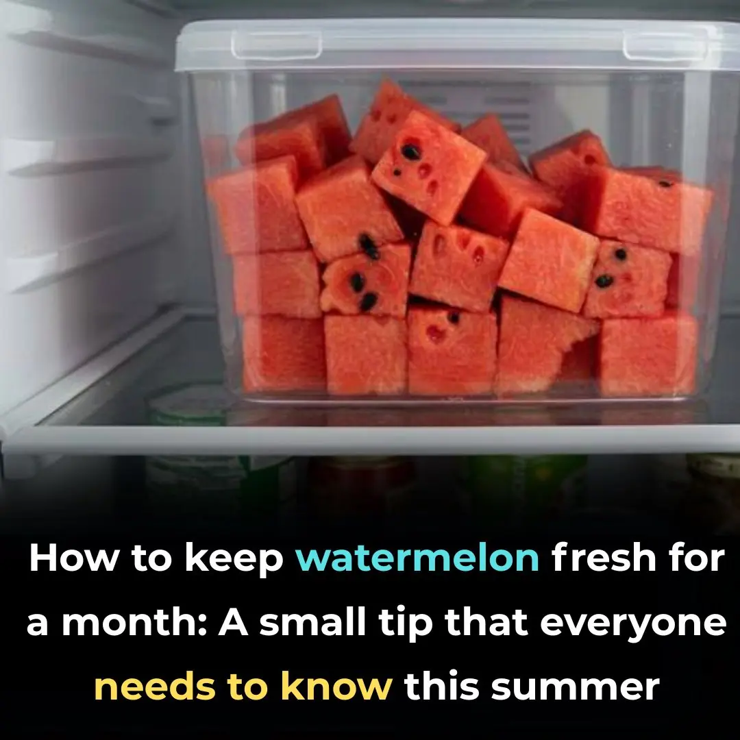 How to keep watermelon fresh for a month: A small tip that everyone needs to know this summer