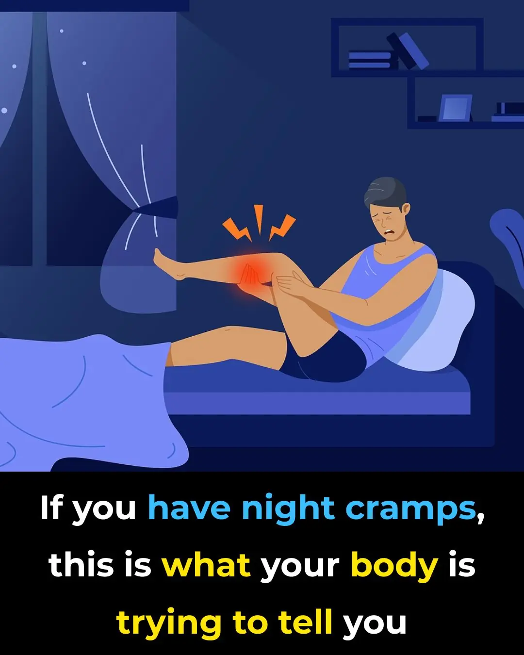 If you have leg cramps at night, it means you have..