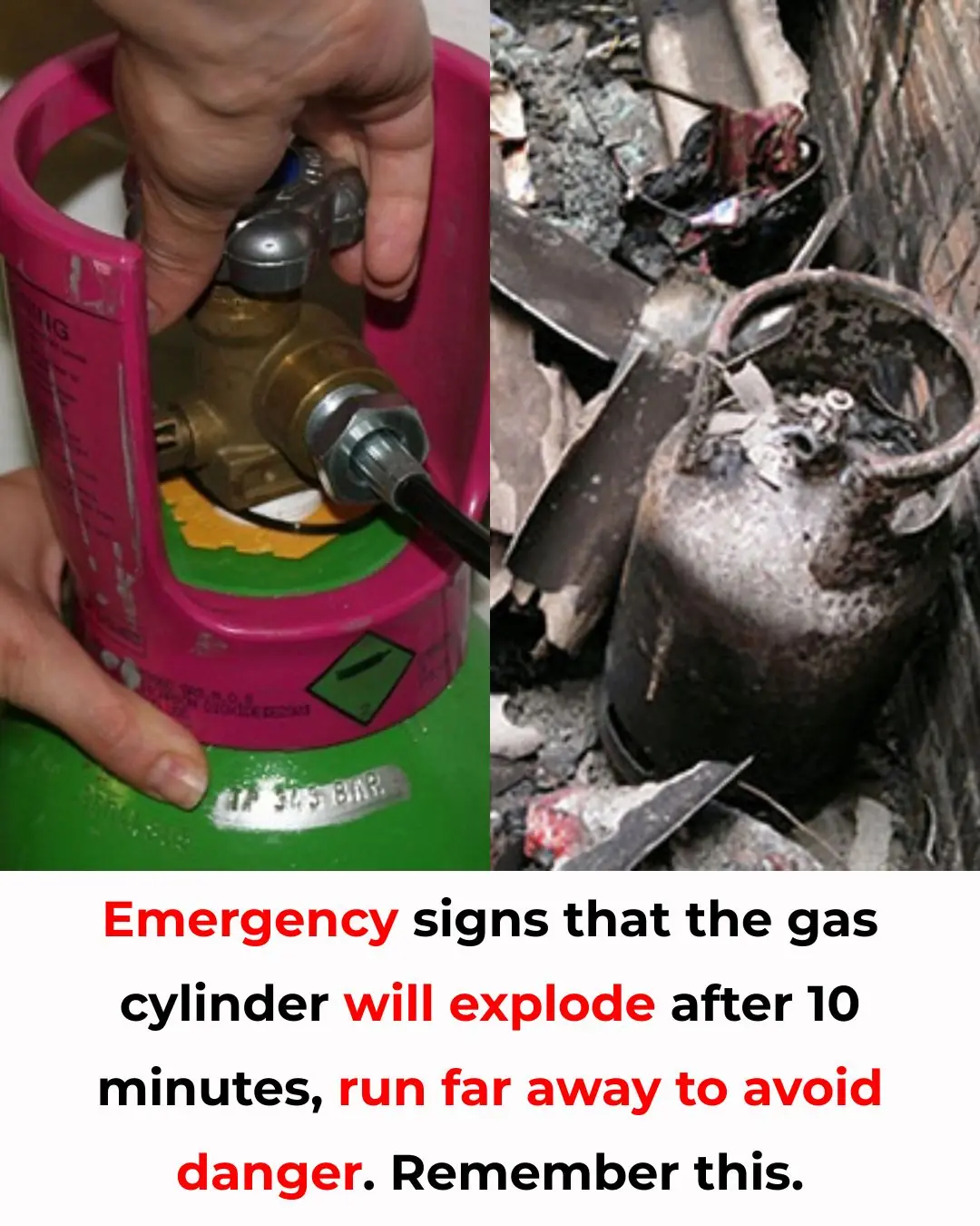 Emergency signs that the GAS CYLINDER will explode after 10 minutes, run far away to avoid danger. Remember this