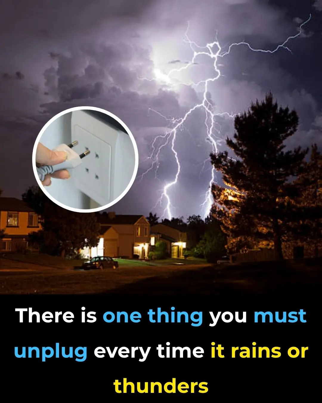 One Thing You Must Unplug During a Thunderstorm