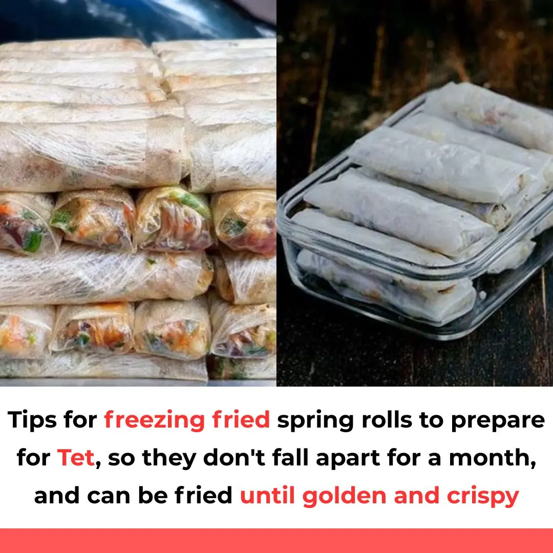 Tips for freezing fried spring rolls to prepare for Tet, so they don't fall apart for a month, and can be fried until golden and crispy