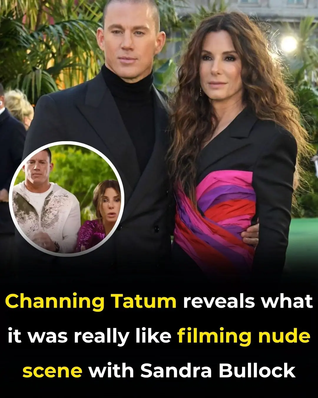 Channing Tatum reveals what it was really like filming nude scene with Sandra Bullock
