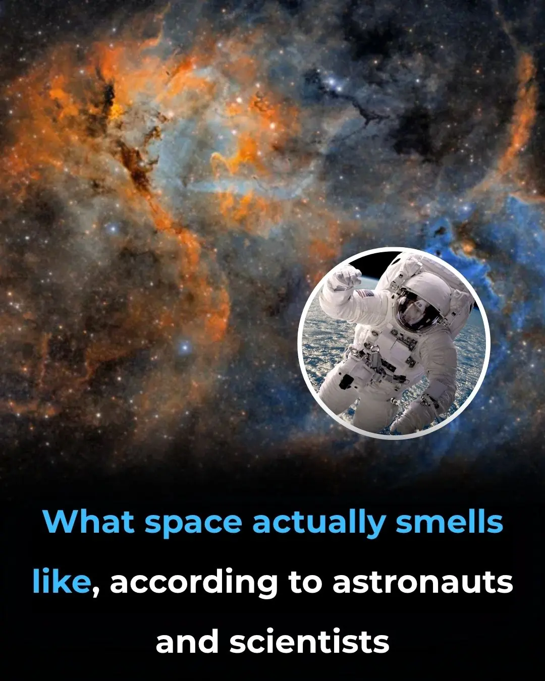 What Space Actually Smells Like, According to Astronauts and Scientists
