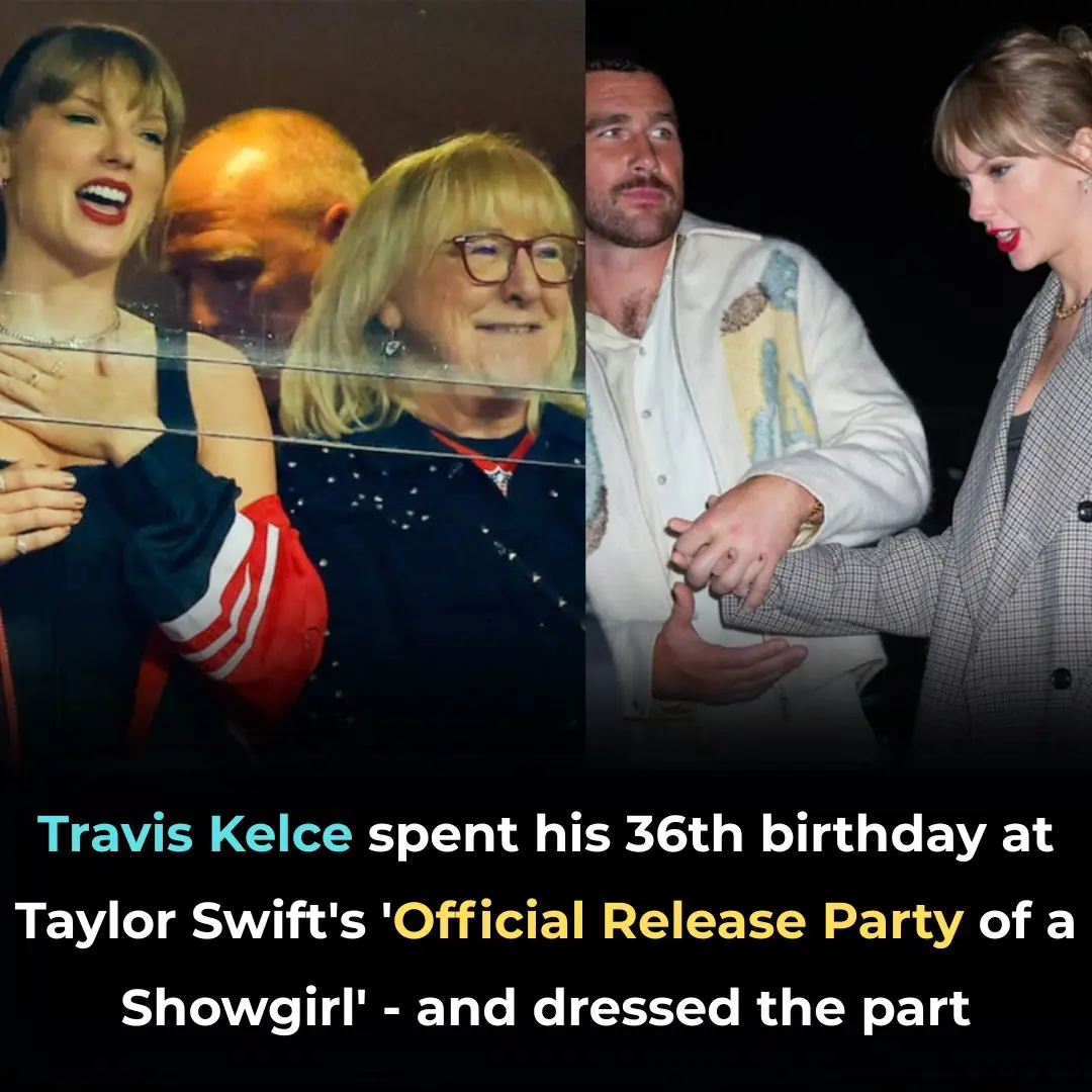 Travis Kelce spent his 36th birthday at Taylor Swift’s ‘Official Release Party of a Showgirl’ — and dressed the part