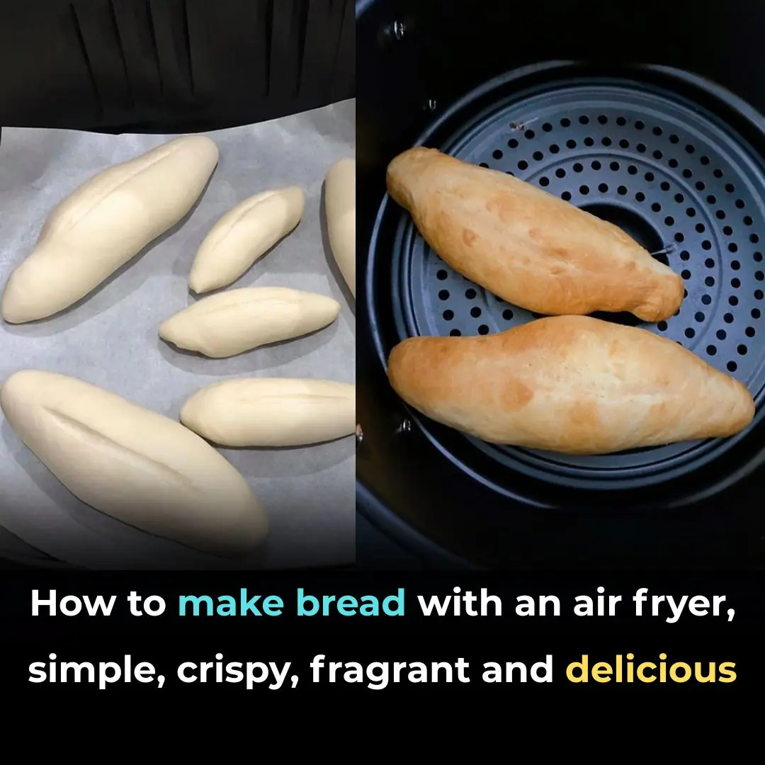 How to make bread with an air fryer, simple, crispy, fragrant and delicious
