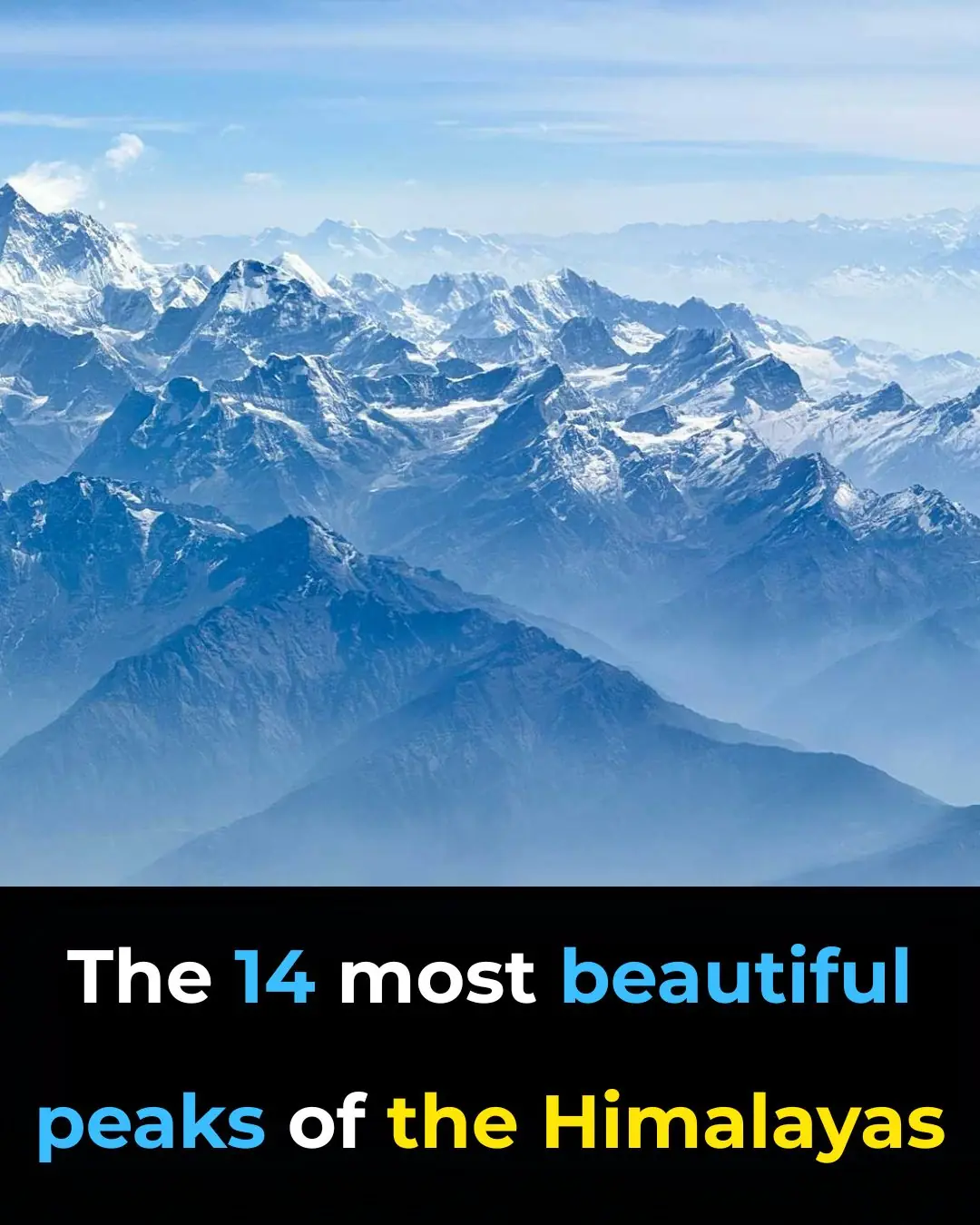 The 14 Most Beautiful Peaks of the Himalayas