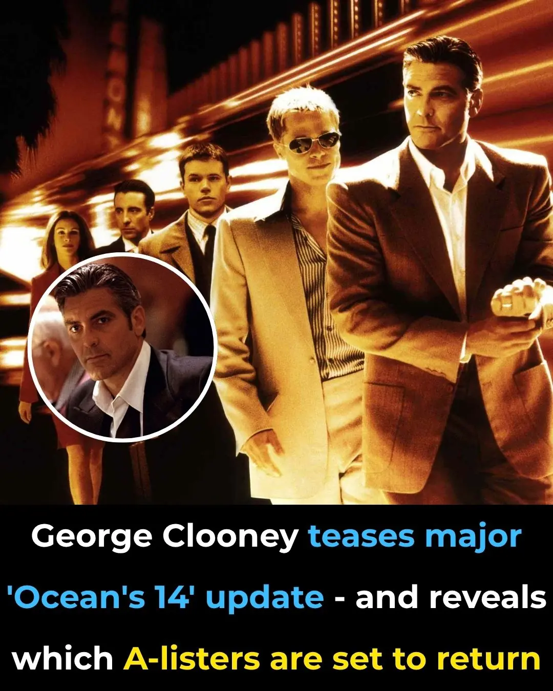 George Clooney teases major ‘Ocean’s 14’ update — and reveals which A-listers are set to return