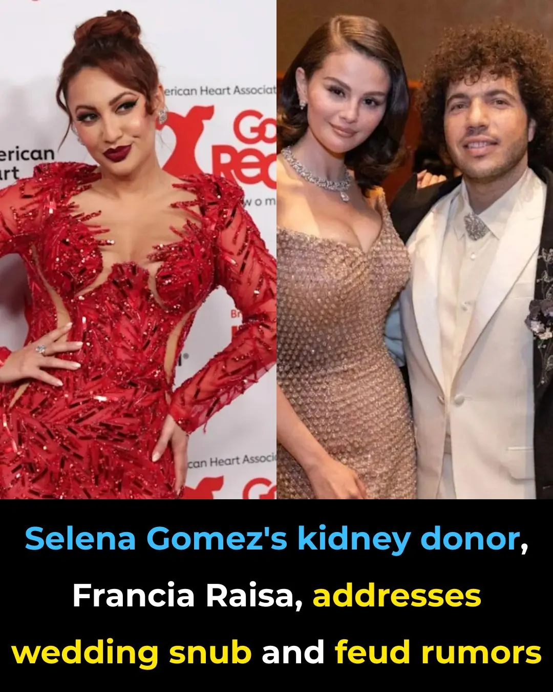 Selena Gomez’s kidney donor, Francia Raisa, addresses wedding snub and feud rumors