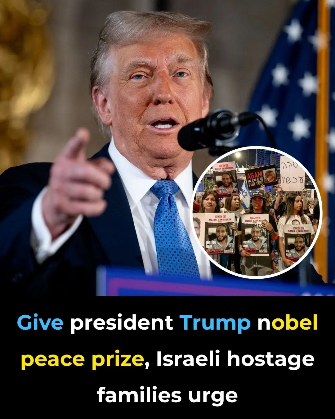 Give President Trump Nobel Peace Prize, Israeli Hostage Families Urge