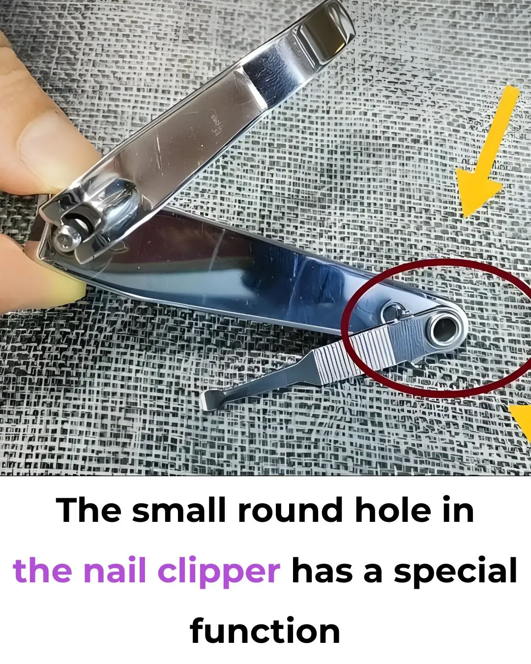 The tiny round hole on your nail clipper has a real job — and a few clever (safe) extras