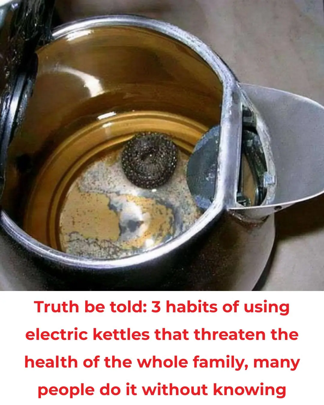 Truth be told: 3 habits of using electric kettles that threaten the health of the whole family, many people do it without knowing