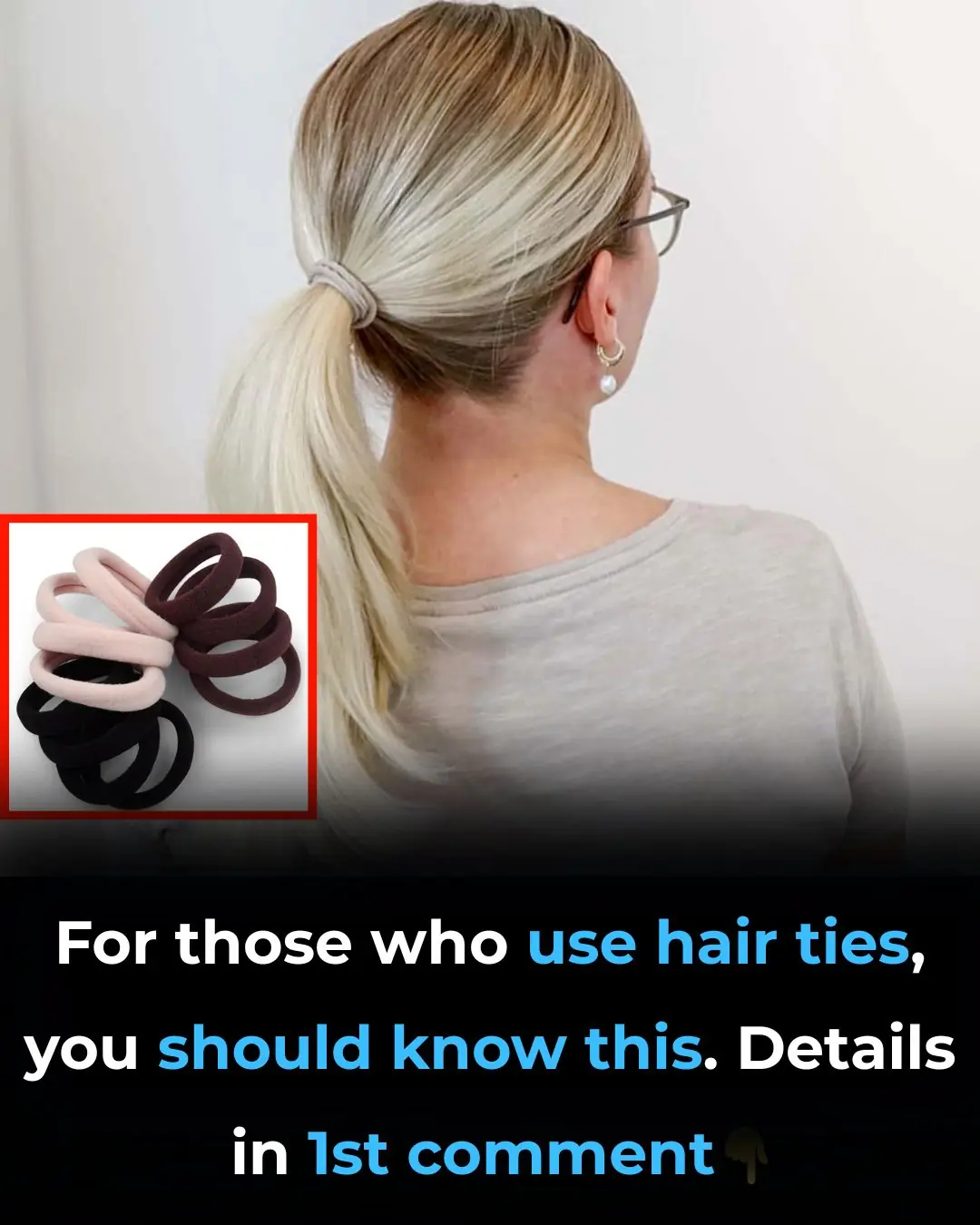 For those who use hair ties, you should know this