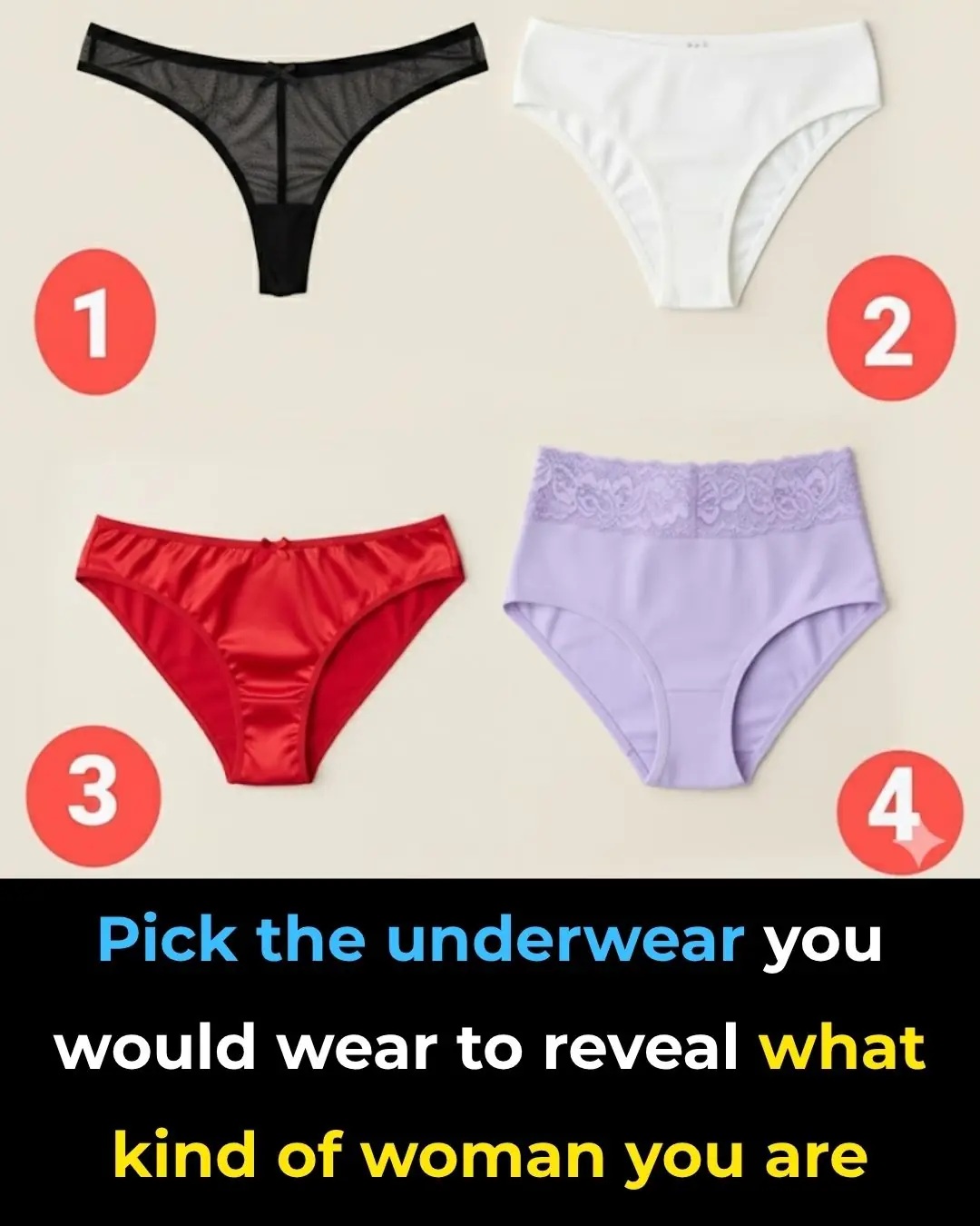 Pick The Underwear You Would Wear To Reveal What Kind Of Woman You Are