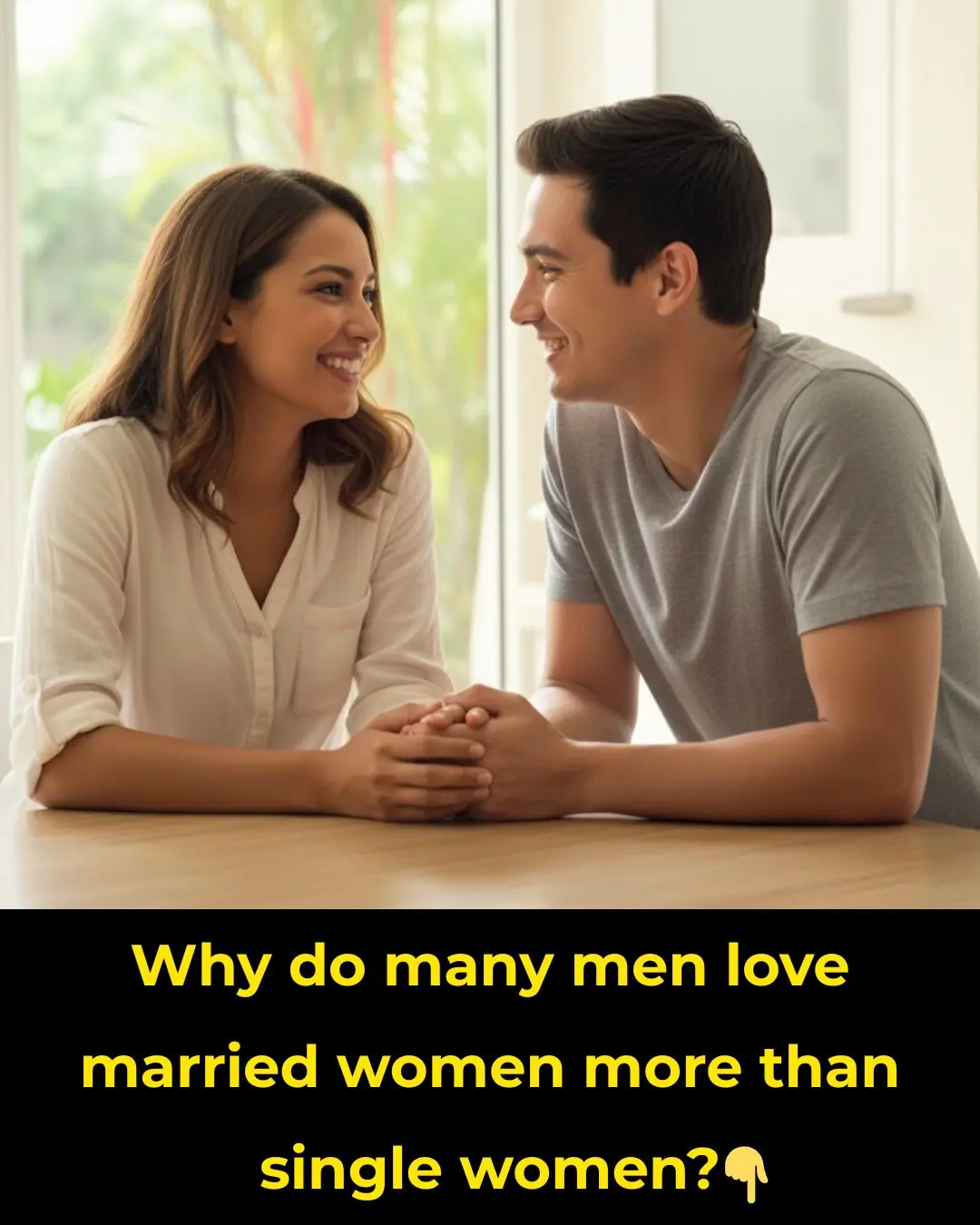 Why do many men love married women more than single women?