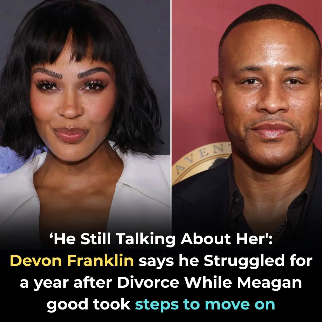 ‘He Still Talking About Her’: Devon Franklin Says He Struggled for a Year After Divorce While Meagan Good Took Steps to Move On